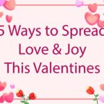5 ways to spread love and joy this valentine. Header.